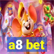 a8 bet